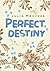 Perfect Destiny (Destiny, #1)