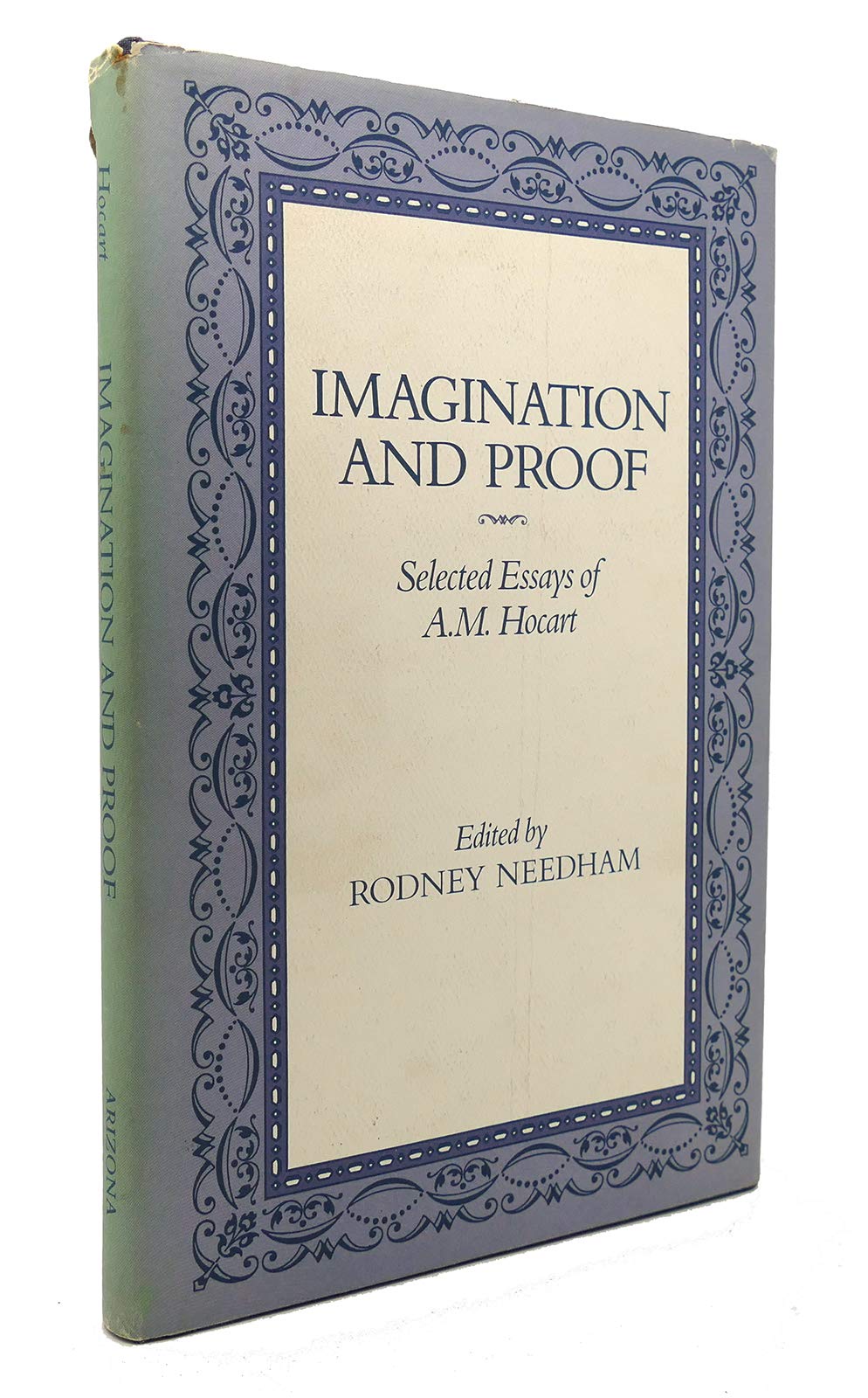 Imagination and Proof: Selected Essays (The Anthropology of Form and Meaning)