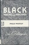 Black Heroes and Heroines Book Four Black Heroes and Heroines Book Four