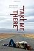 Take Me There by Dean, Carolee (July 20, 2010) Paperback