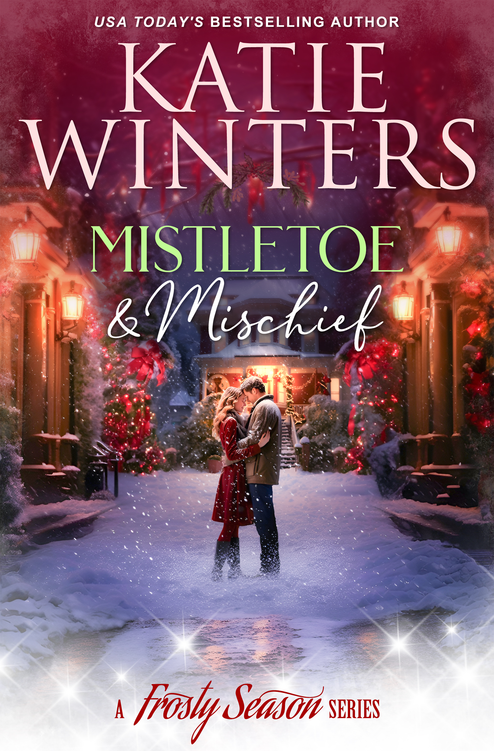 Mistletoe & Mischief (A Frosty Season Series Book 3)