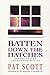 Batten Down the Hatches by Pat Scott (1997-06-03)