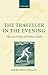 The Traveller in the Evening: The Last Works of William Blake (2008-02-06)
