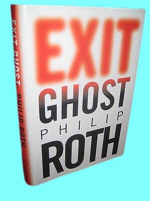 Exit Ghost Philip Roth First Printing Fiction Novella [Hardcover] Philip Roth