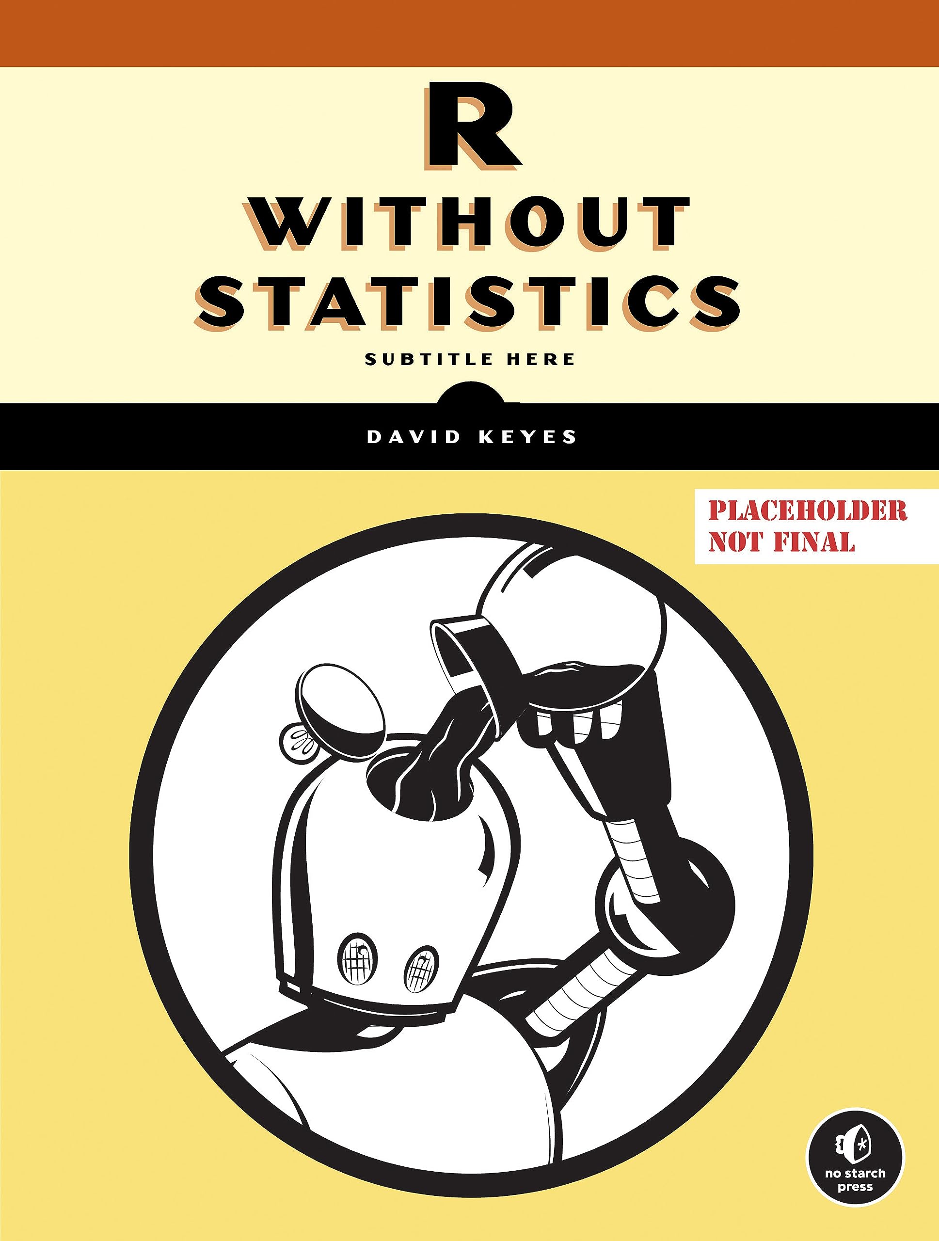 R for the Rest of Us: A Statistics-Free Introduction (Kindle Edition)