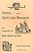 History of the Spirit Lake Massacre and Captivity of Miss Abb... by Abbie Gardner-Sharp