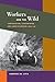 By Lawrence M. Lipin Workers and the Wild: Conservation, Consumerism, and Labor in Oregon, 1910-30 (Working Class in Amer (1st First Edition) [Paperback]