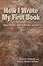 How I Wrote My First Book: The Story Behind the Story by Lida E. Quillen (2011-02-15)