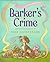 Barker's Crime by Gackenbach Dick (1996-06-01) Library Binding