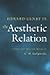 The Aesthetic Relation by G?rard Genette (1999-11-01)