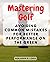 Mastering Golf by Benjamin D. Lewis