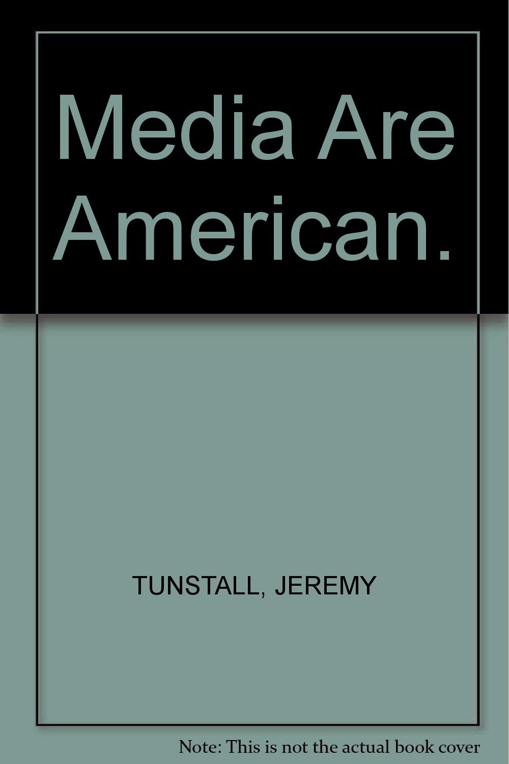 The Media Are American (Cloth)
