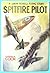 Rare SPITFIRE PILOT - COOK, CANFIELD - Grosset and Dunlap, Ne... by Canfield Cook