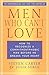 Men Who Can't Love: How to Recognize a Commitmentphobic Man Before He Breaks Your Heart by Steven Carter Julia Sokol(2004-01-20)