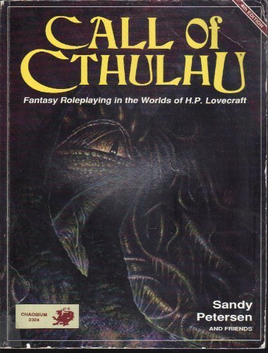 Call of Cthulhu: Fantasy roleplaying in the worlds of H.P. Lovecraft 4th edition by Petersen, Sandy (1989) Paperback