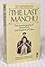 The last Manchu : the autobiography of Henry Pu Yi, last Emperor of China / edited, with a revised preface and epilogue by Paul Kramer ; translated by Kuo Ying Paul Tsai