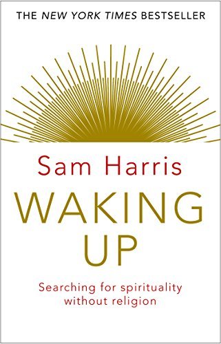 Waking Up: Searching for Spirituality Without Religion
