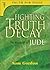 Fighting Truth Decay: The Message of Jude (Truth for Today) by Sam Gordon (2002-06-30)