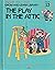 Raggedy Ann & Andy's the Play in the Attic (Volume 13)
