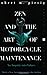 Zen and the Art of Motorcycle Maintenance: An Inquiry into Values by Robert M. Pirsig (2000-10-01)