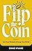 Flip The Coin: How to Turn ...