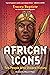 African Icons: Ten People W...