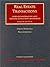 Real Estate Transactions: Cases and Materials on Land Transfer, Development and Finance (University Casebook Series) Hardcover – May, 2002