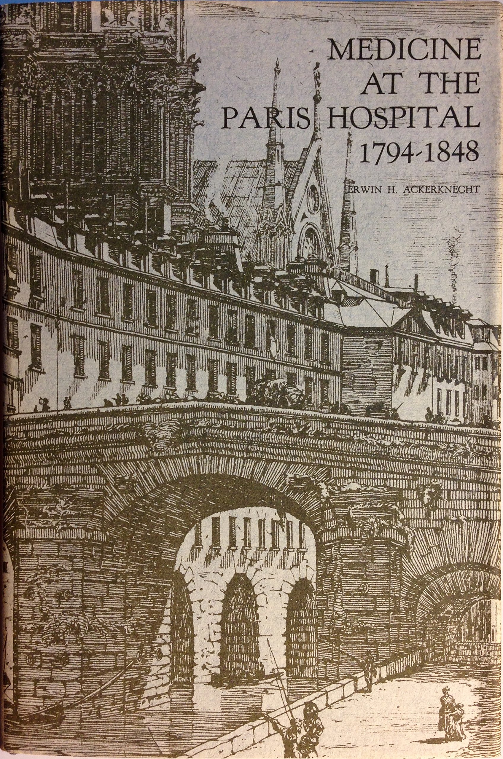 Medicine at the Paris Hospital, 1794-1848 (Hardcover)