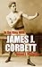 In the Ring with James J. Corbett by Adam J. Pollack (2012-11-21)