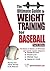 Ultimate Guide to Weight Training for Baseball by Price, Rob (April 1, 2006) Paperback 4 Rev Exp