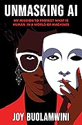 Unmasking AI: My Mission to Protect What Is Human in a World of Machines