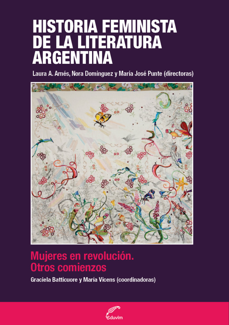 Historia Feminista de la Literatura Argentina I. Mujeres en revolución. Otros comienzos.