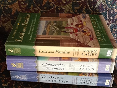 Lost and Fondue / Clobbered in Camembert / To Brie or Not to Brie (Mass Market Paperbacks, Cheese Shop Mystery series)