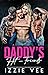 Daddy’s Hot-Friends (Steamy...