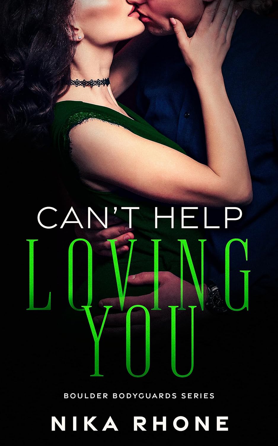 Can't Help Loving You (Boulder Bodyguards #3)