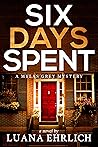 Six Days Spent