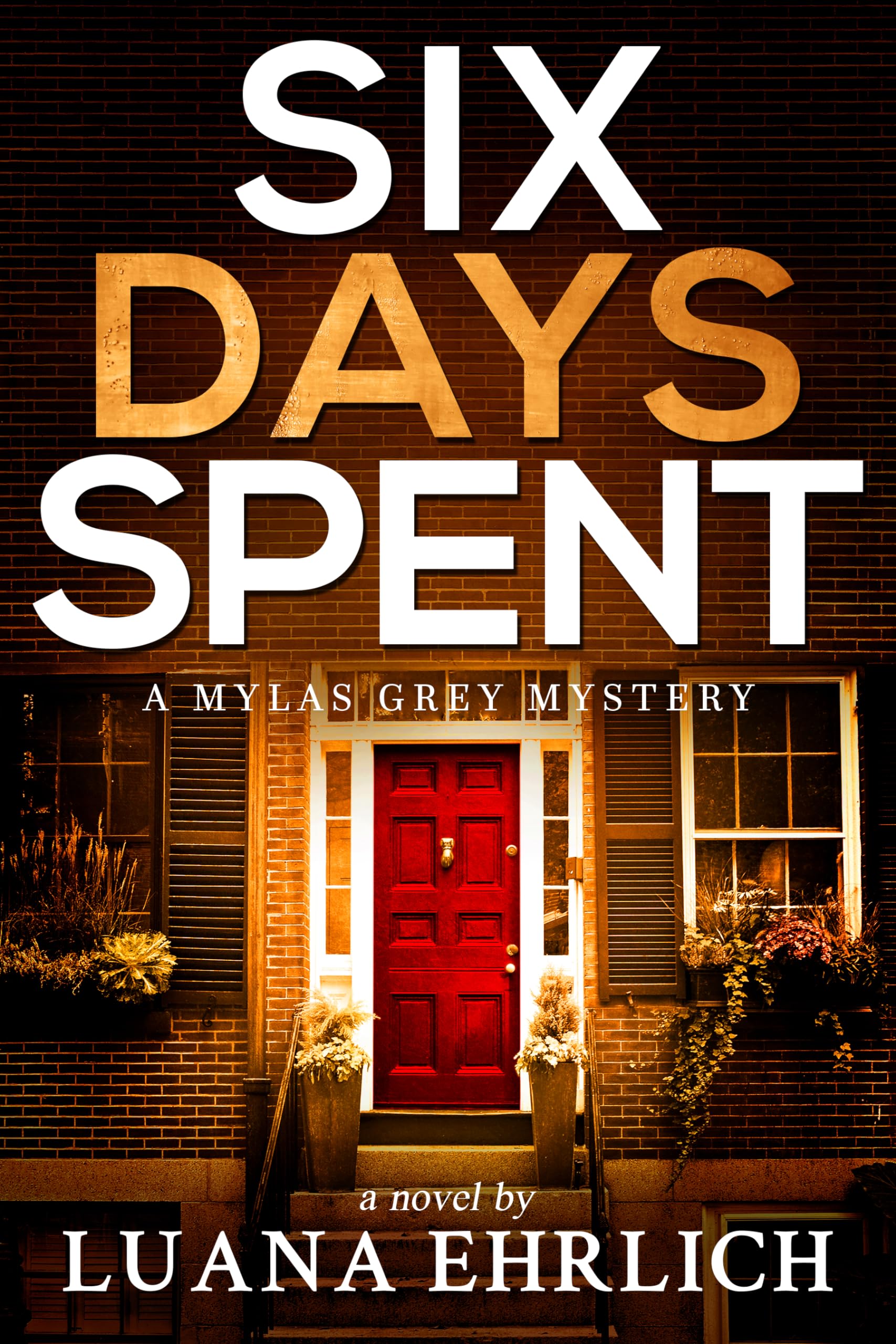Six Days Spent (Mylas Grey Mystery #6)