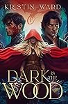 Dark is the Wood:...