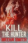 Kill the Hunter