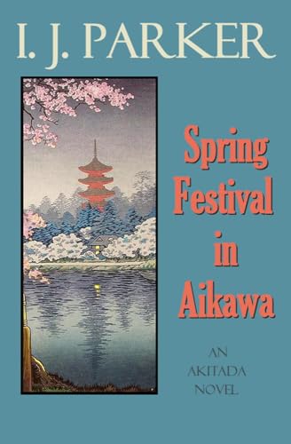 Spring Festival in Akaiwa: An Akitada Novel (Kindle Edition)