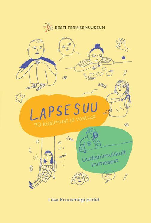 Lapsesuu: uudishimulikult inimesest (Hardcover)