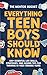 Everything Teen Boys Should...