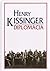 Diplomácia by Henry Kissinger Diplomácia by Henry Kissinger