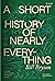 ประวัติย่อของเกือบทุกสิ่ง จากจักรวาลถึงเซลล์