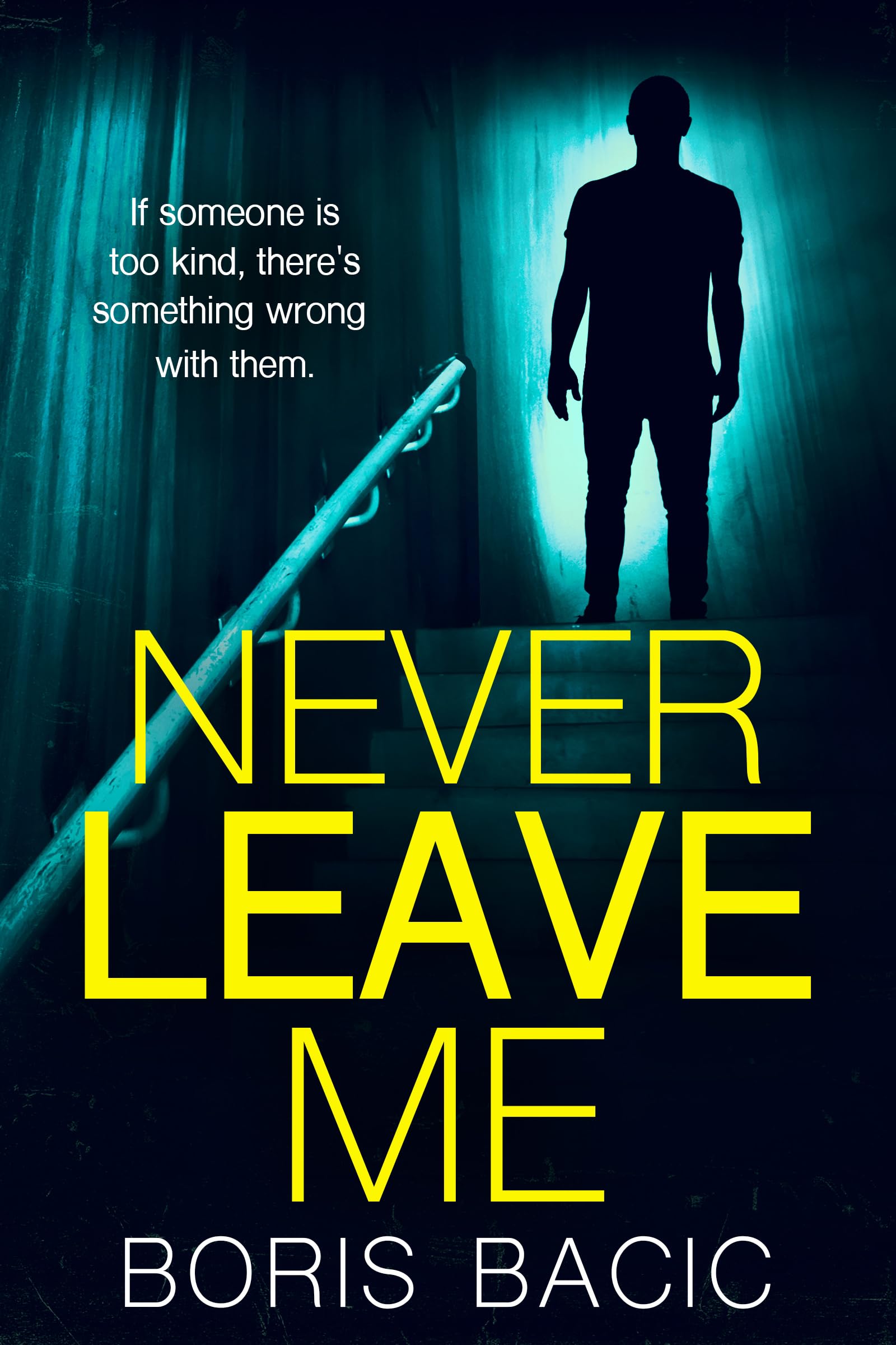 Never Leave Me (Kindle Edition)
