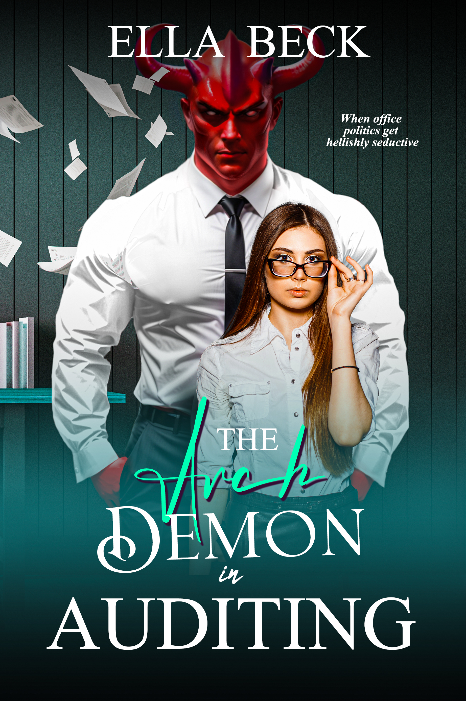 The Archdemon in Auditing: A Sweet and Steamy Monster Romance (Monsters in Management Book 1)