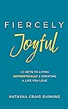 Fiercely Joyful: ...