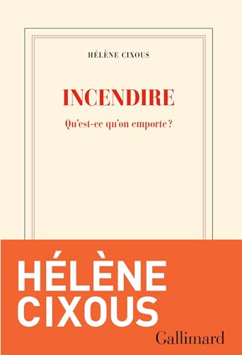 Incendire. Qu'est-ce qu'on emporte ? (French Edition)