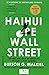 Haihui pe Wall Street: O st...