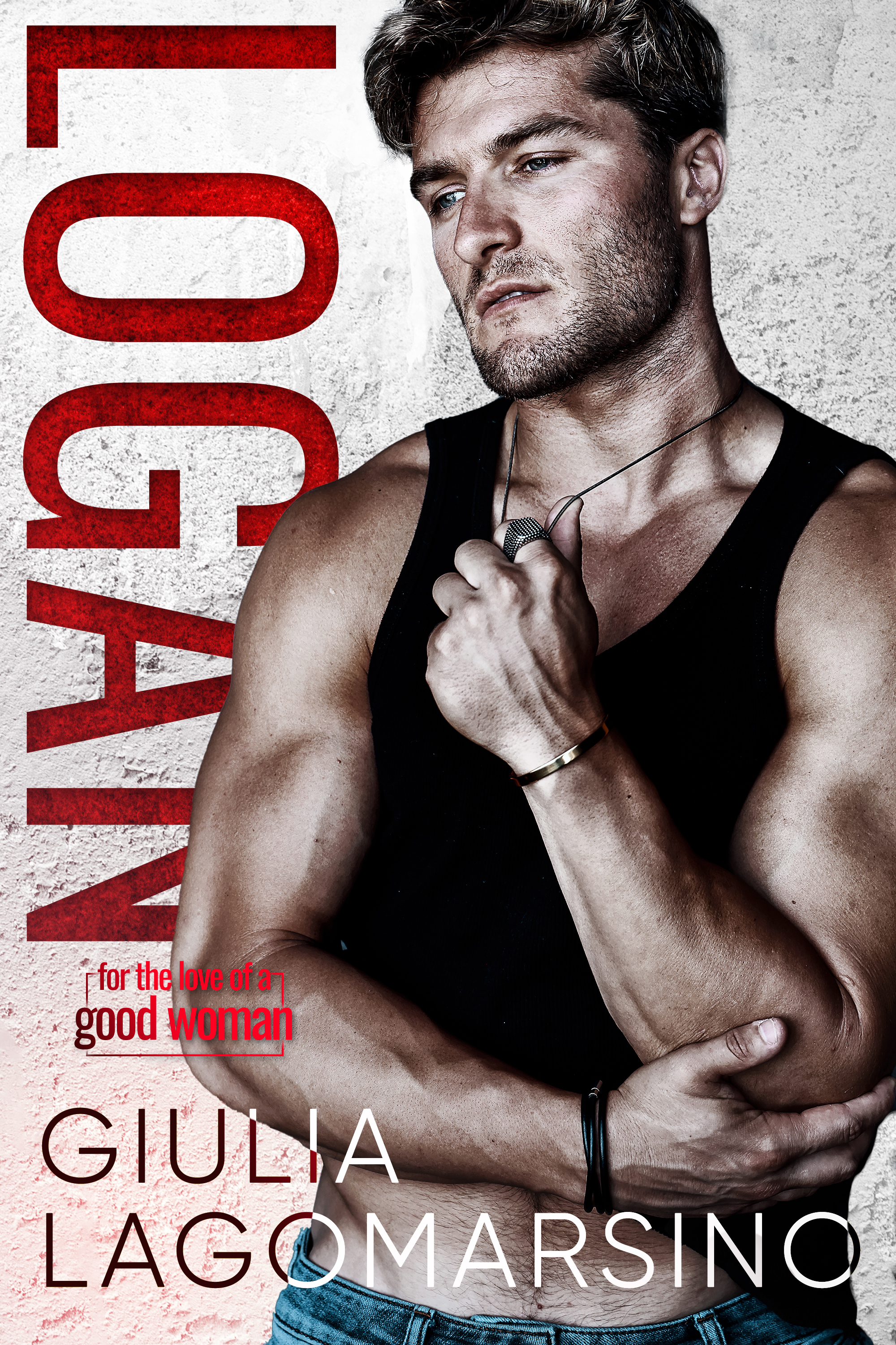 Logan (For the Love of a Good Woman #3)